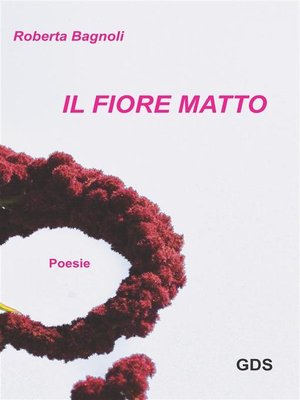 cover image of Il fiore matto